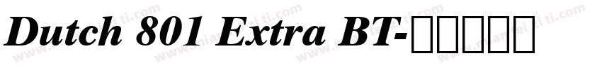 Dutch 801 Extra BT字体转换